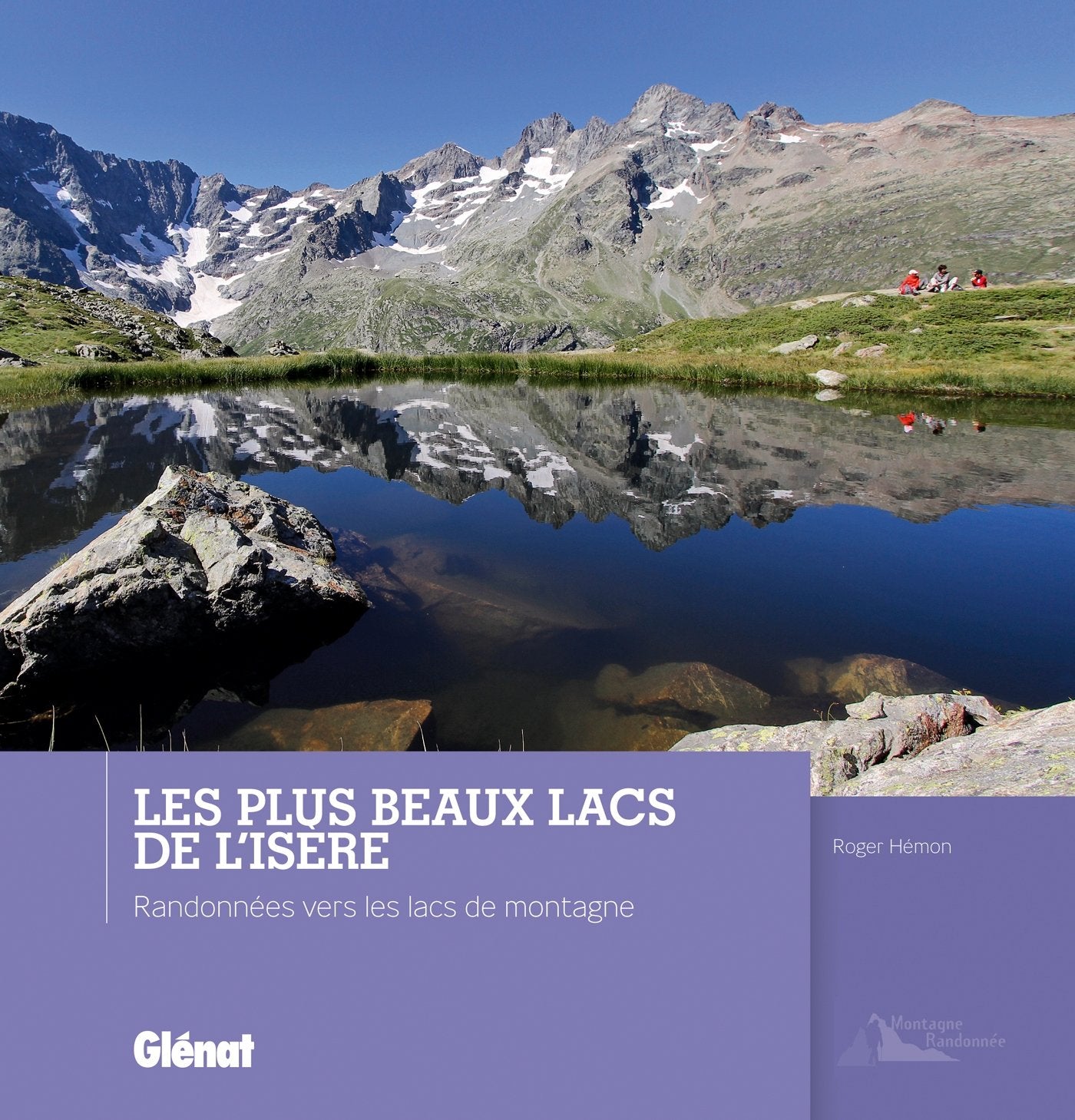 Les plus beaux lacs de l'Isère: Randonnées vers les lacs de montagne Leisure, Home & Garden