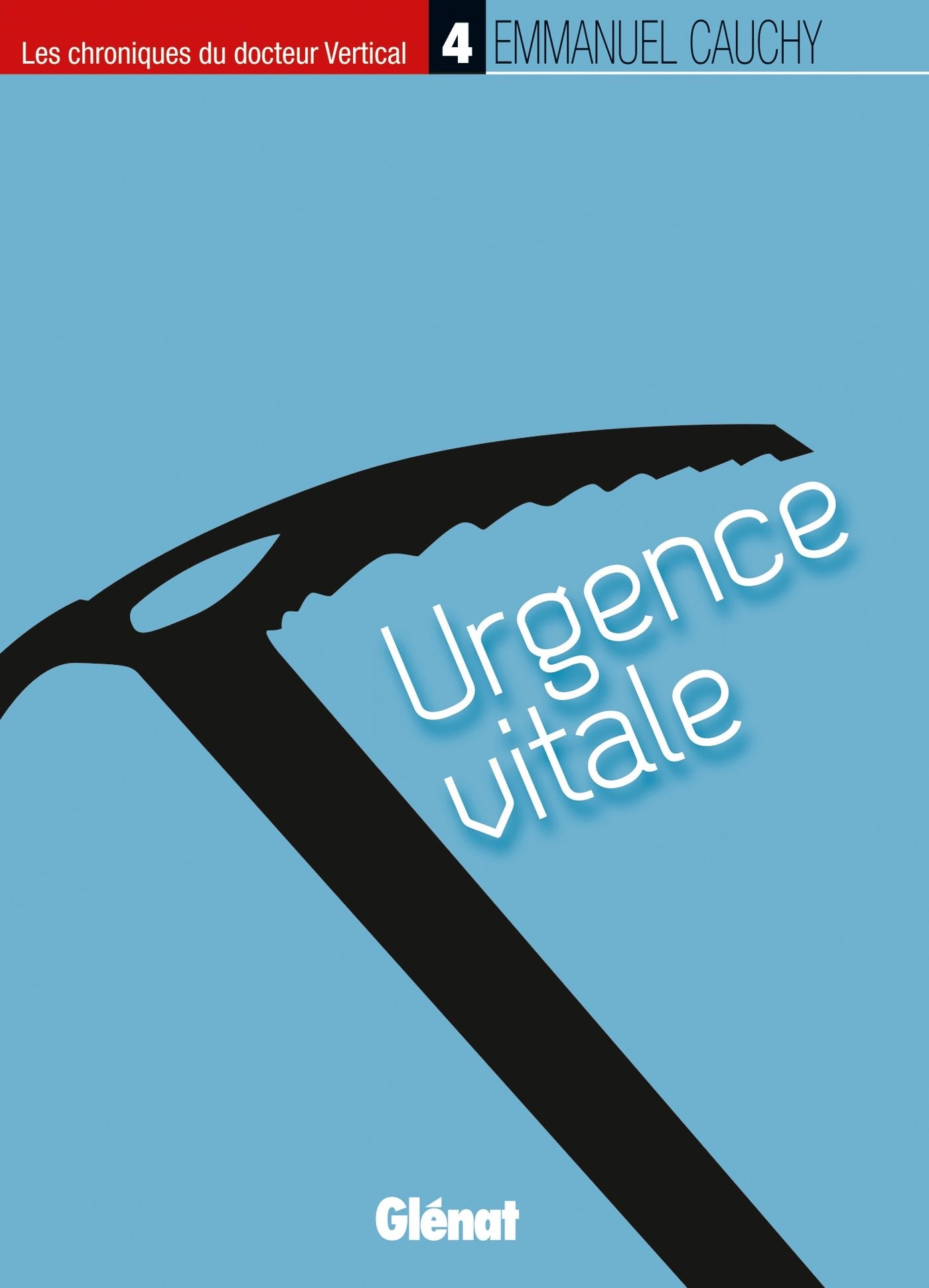 Les chroniques du docteur Vertical - 4: Urgence vitale book