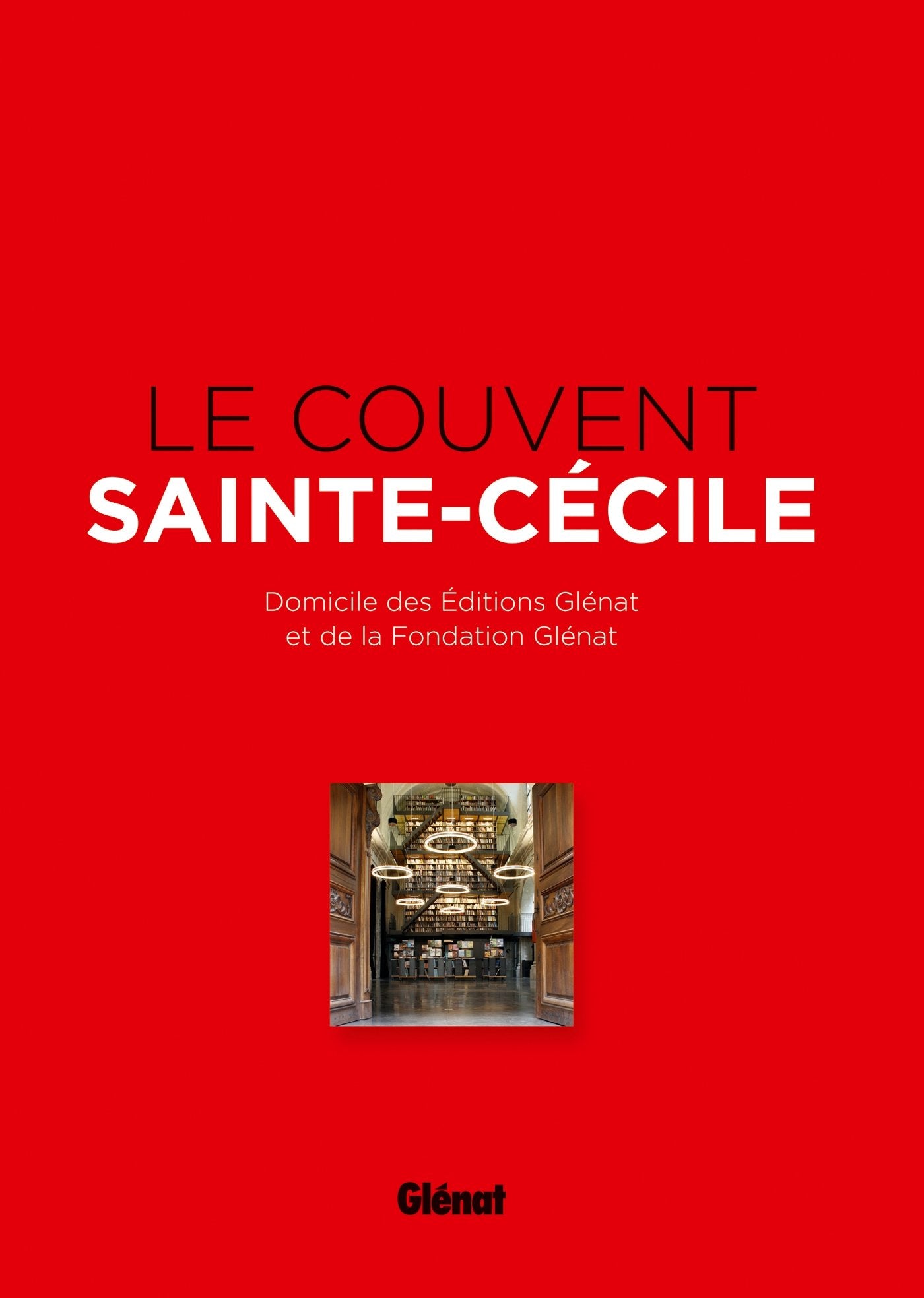 Le Couvent Sainte-Cécile: Domicile des éditions Glénat Politics & History