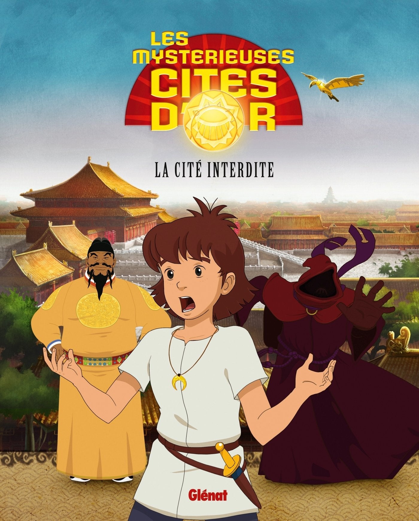 Les Mystérieuses Cités d'Or - Album illustré - Tome 03: La Cité interdite Novels & Short Stories