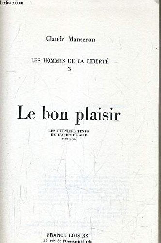 Les hommes de la liberte 3 - Le bon plaisir - 1782/1785 Books