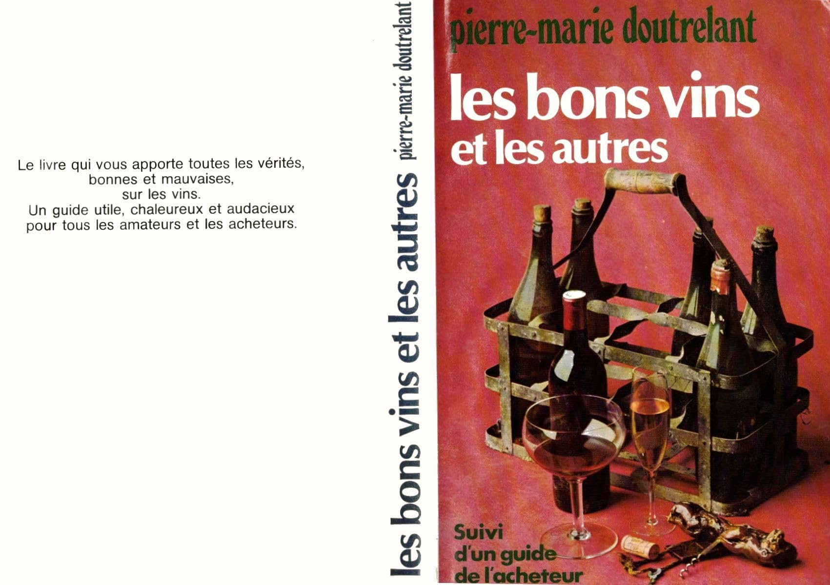 Les Bons vins et les autres : Suivi d'un guide de l'acheteur Books