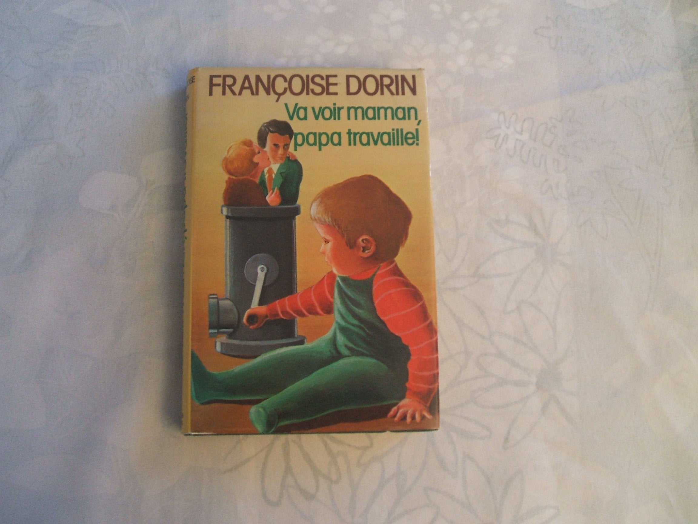 Va voir maman papa travaille? book