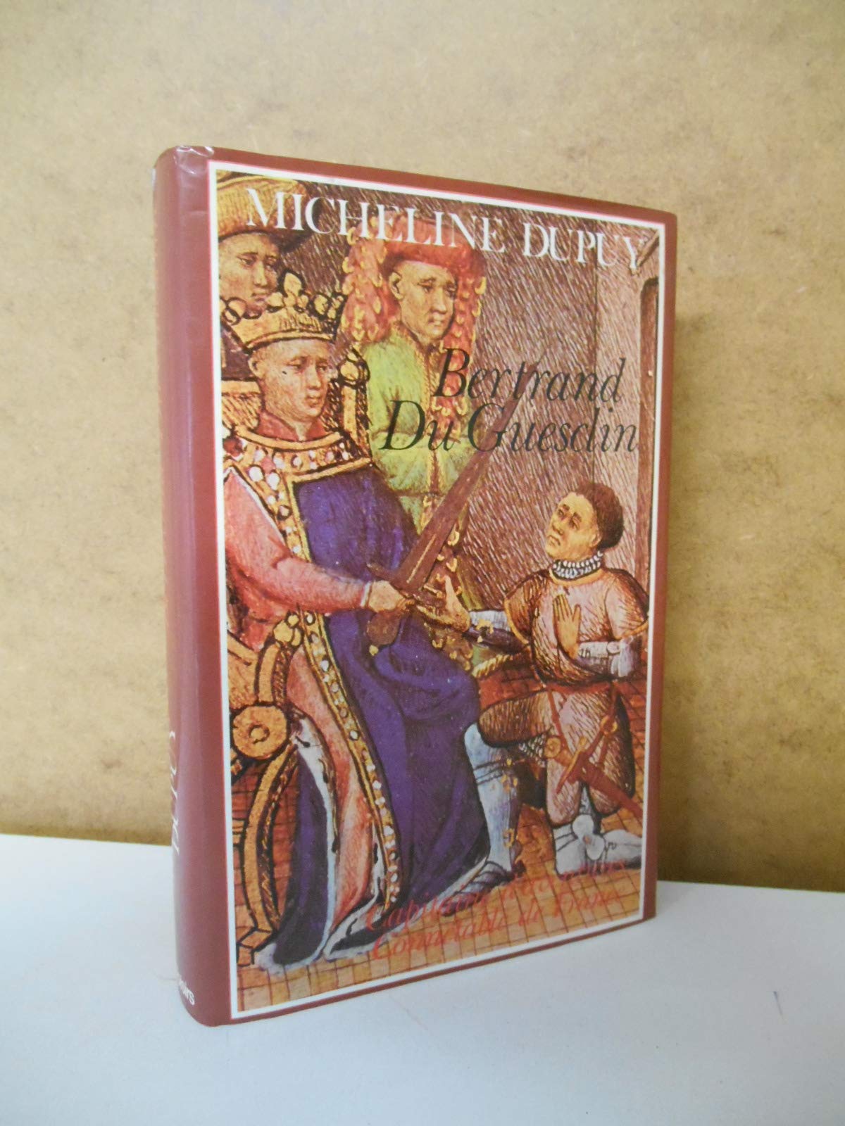 Bertrand Du Guesclin : Capitaine d'aventure, Connétable de France book