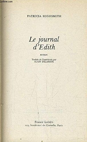 Le Journal d'Edith by Highsmith, Patricia, Delahaye, Alain book