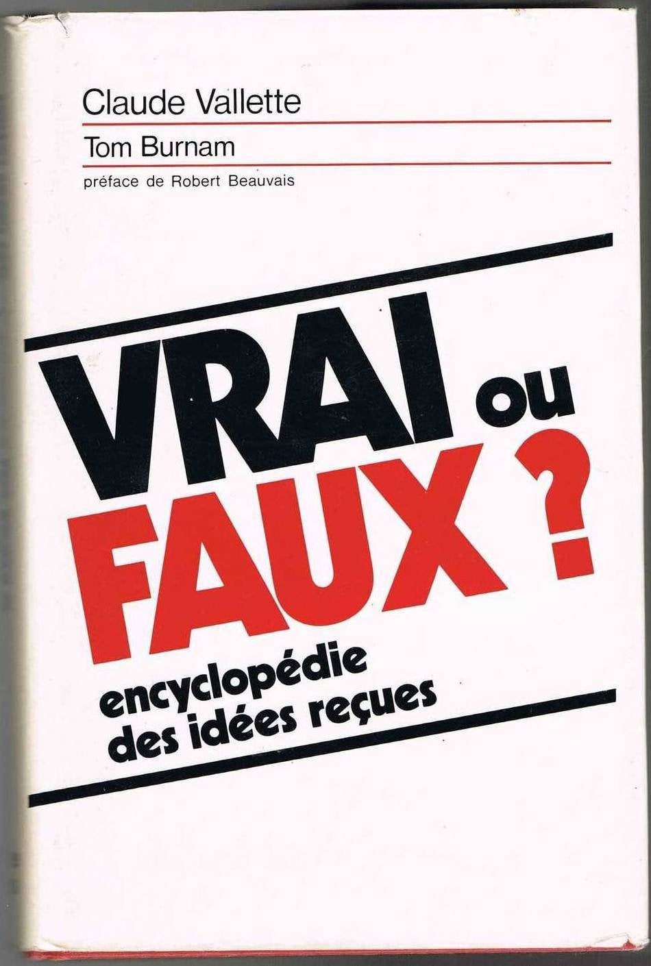 Vrai ou faux ? encyclopédie des idées reçues. book