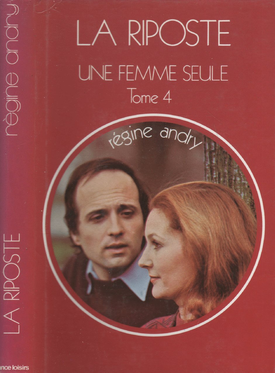 Une femme seule - Tome 4 - La riposte book