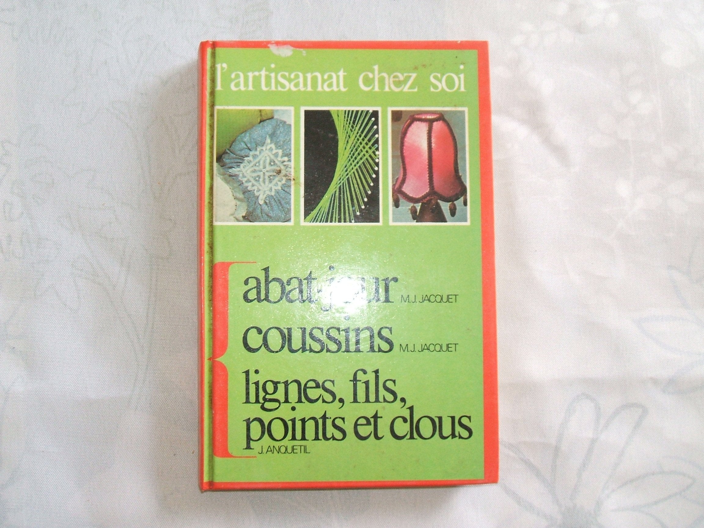 Les Abat-jour Les Coussins Lignes, fils, points et clous (L'Artisanat chez soi) Books