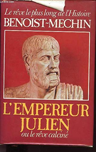 L'empereur Julien ou le rêve calciné Books