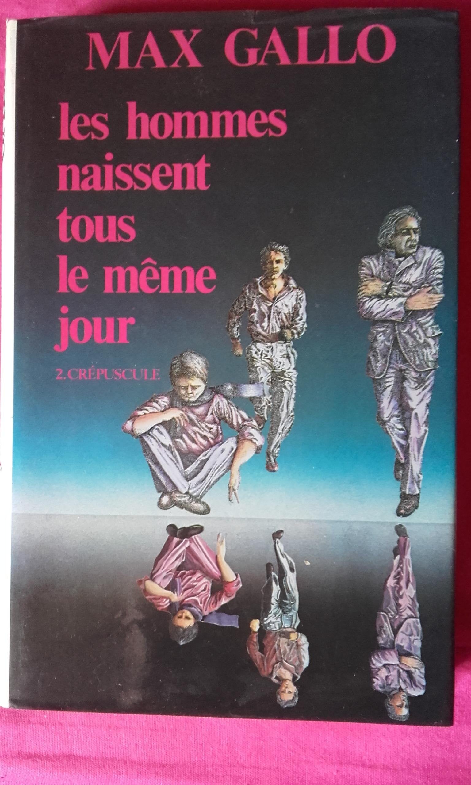 Les Hommes Naissent Tous Le Même Jour - 2.Crépuscule Books