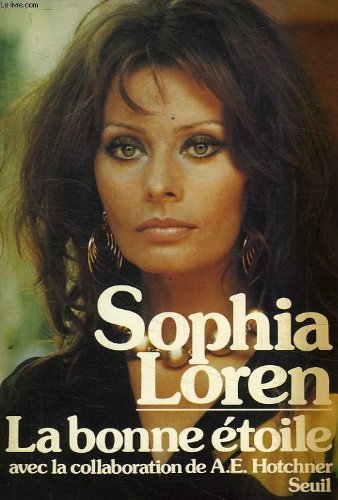 La Bonne étoile by Loren, Sophia, Hotchner, Aaron Edward book