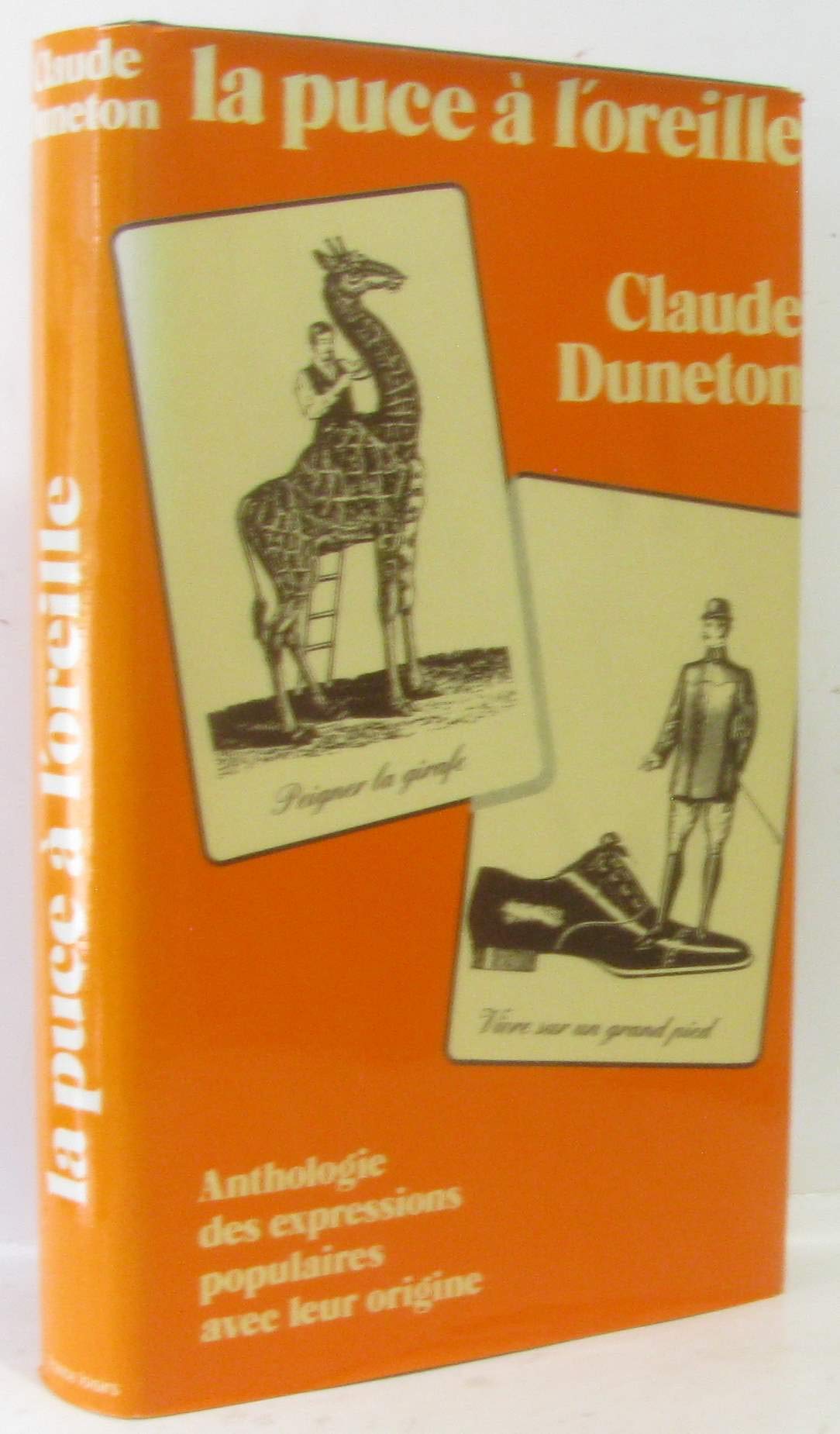 La Puce à l'oreille: Anthologie des expressions populaires avec leur origine book