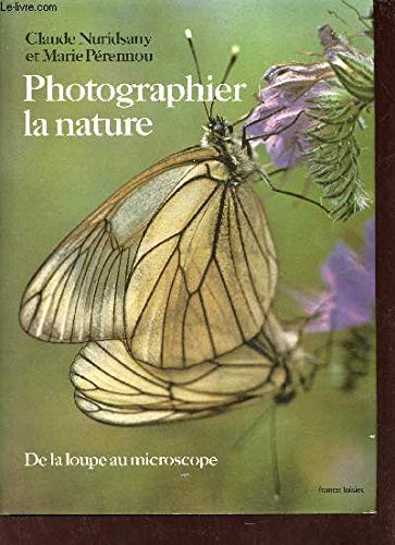 Photographier la nature - De la loupe au microscope. book