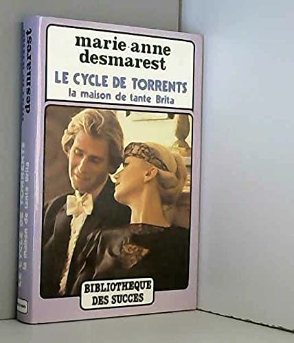 Le Cycle de Torrents La maison de tante Brita Le Chant du Trolhättan (Bibliothèque des succès) book