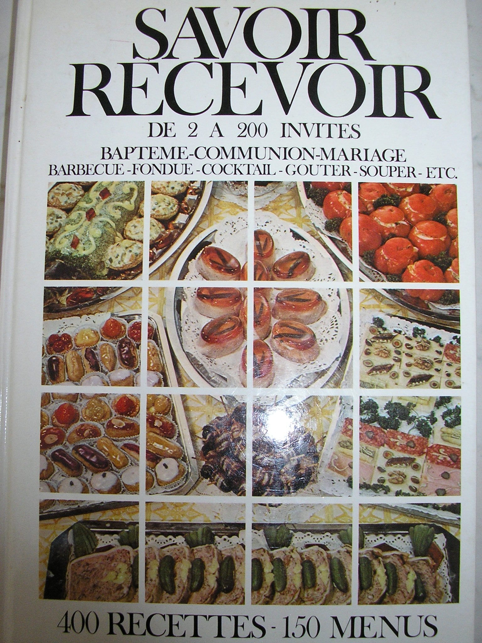 Savoir recevoir de 2 à 200 invités book