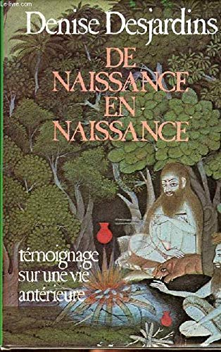 De naissance en naissance : Témoignage sur une vie antérieure Books
