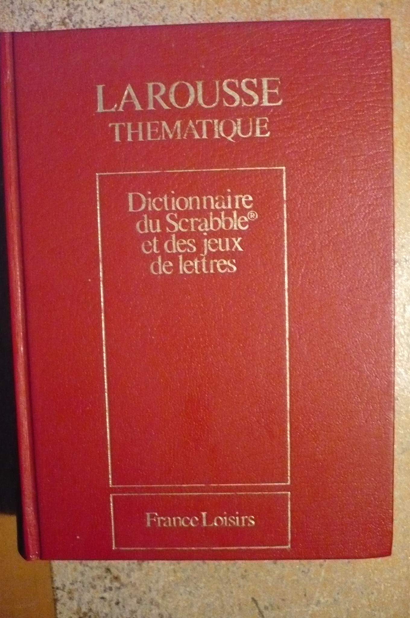 Larousse du Scrabble : Dictionnaire des jeux de lettres (Larousse thématique) Books