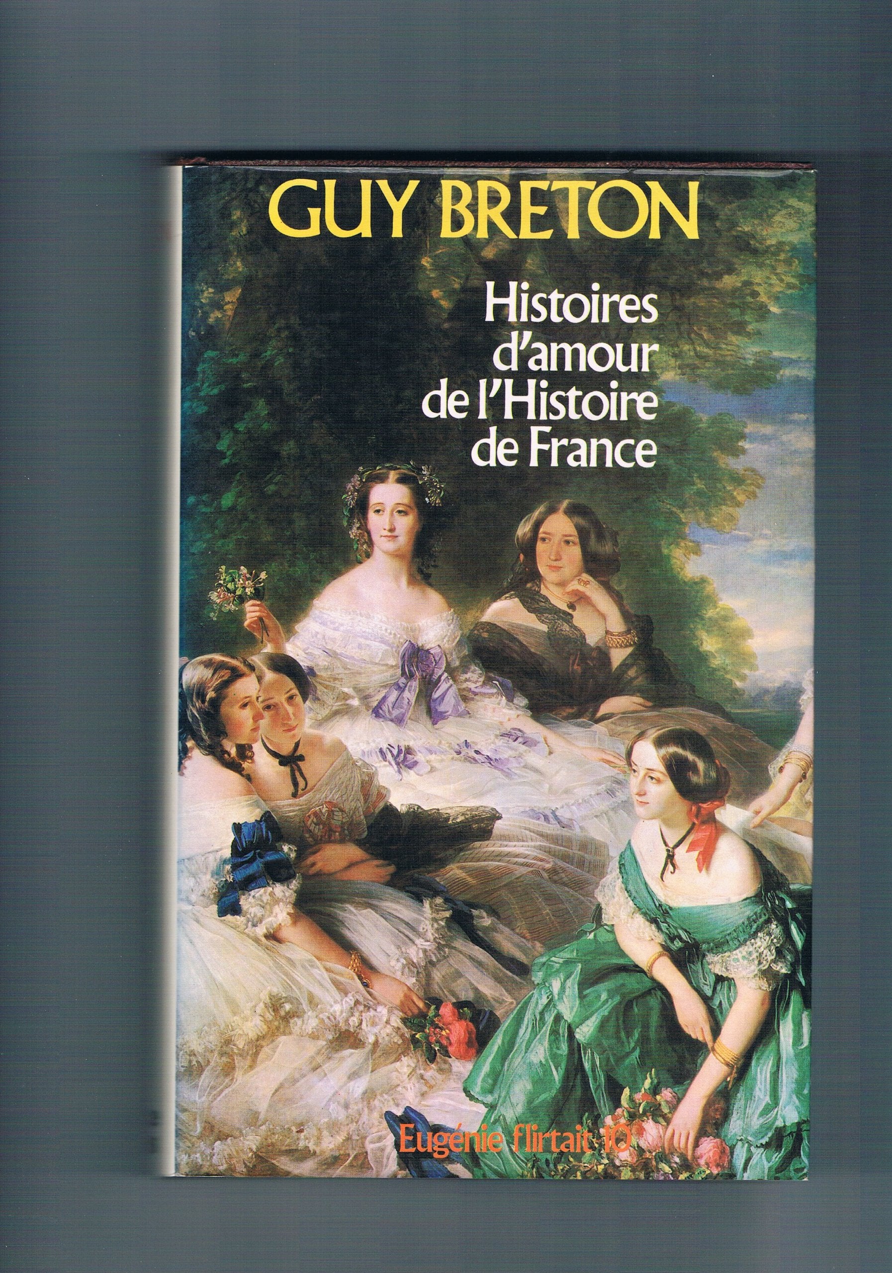 Histoires d'amour de l'histoire de France (Collection Coup d'oeil) Books