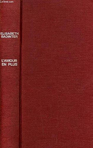 L'amour en plus - Histoire de l'amour matenel 17ème 20ème siècle Books