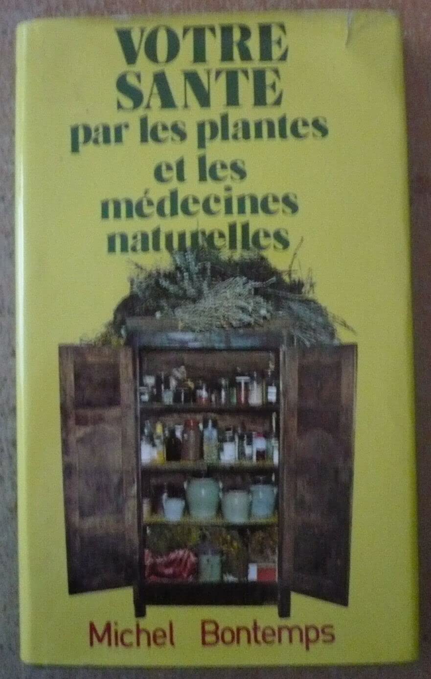 Votre santé par les plantes et les médecines naturelles Books