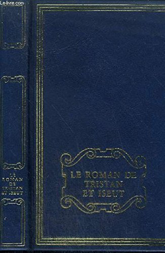 Le Roman de Tristan et Iseut: Renouvelé par Joseph Bédier Books