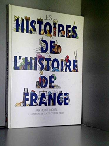 Les histoires de l'histoire de France Books