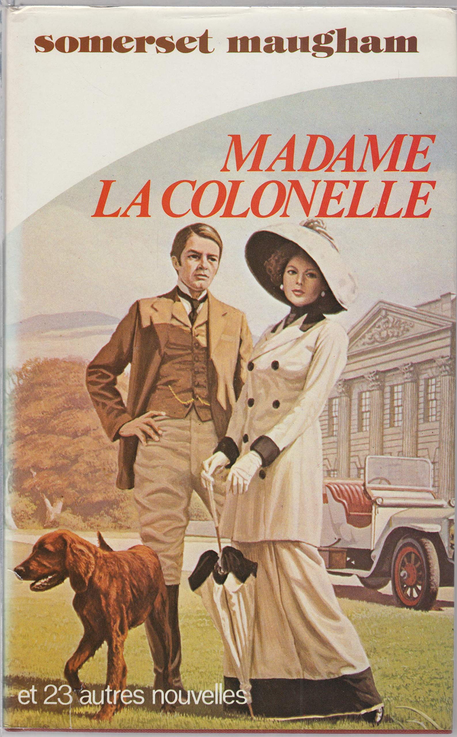 Madame la Colonelle : Et vingt-trois autres nouvelles (Les Nouvelles complètes /de W. Somerset Maugham) Books