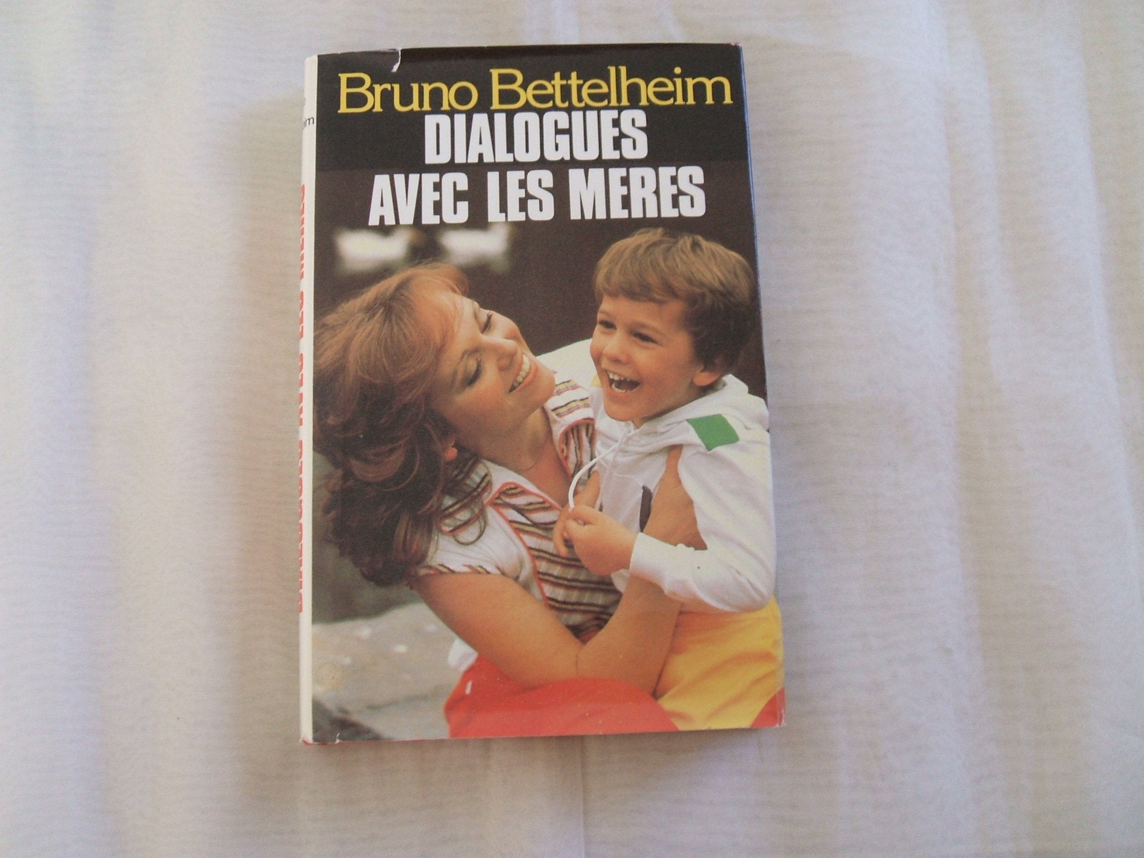 Dialogues Avec Les Mères - La Première Tâche : Éduquer Les Parents book