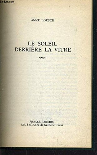 Le Soleil derrière la vitre book