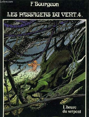 Les passagers du vent, tome 4, l'heure su serpent Books