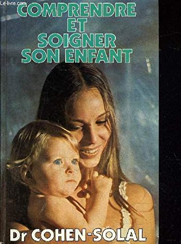 Comprendre et soigner son enfant book