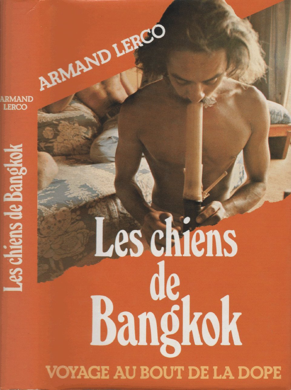 Les chiens de Bangkok, voyage au bout de la dope book