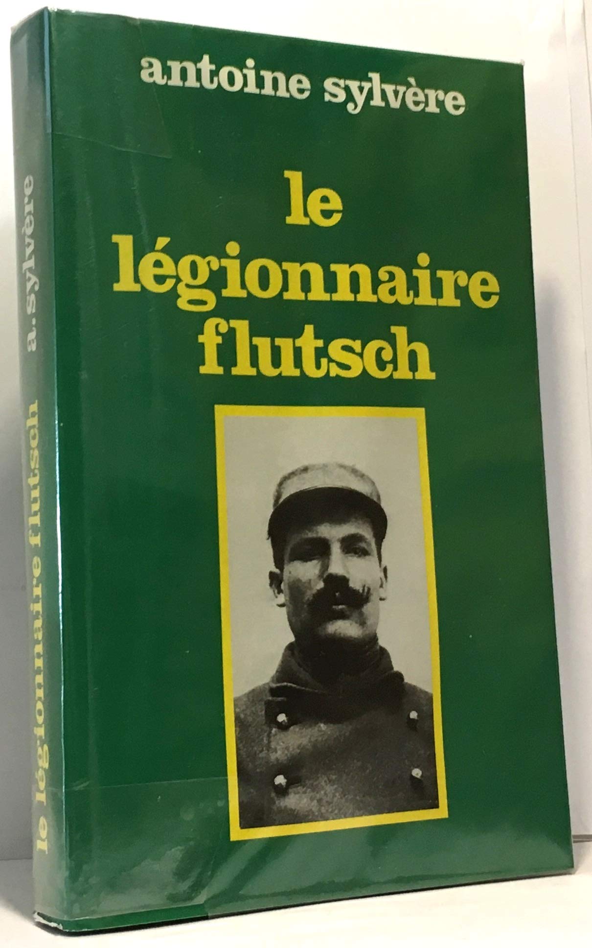 Le légionnaire Flutsch - Roinou (le cri d'un enfant auvergnat). Books