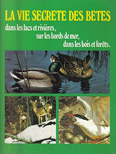 La vie secr�te des b�tes dans les lacs et rivi�res Books