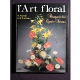 L'art floral Bouquets des Quatre Saisons Books