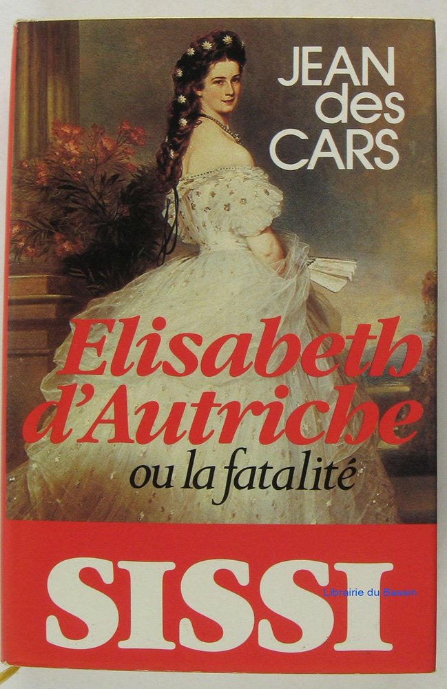 Élisabeth d'Autriche ou la Fatalité Books
