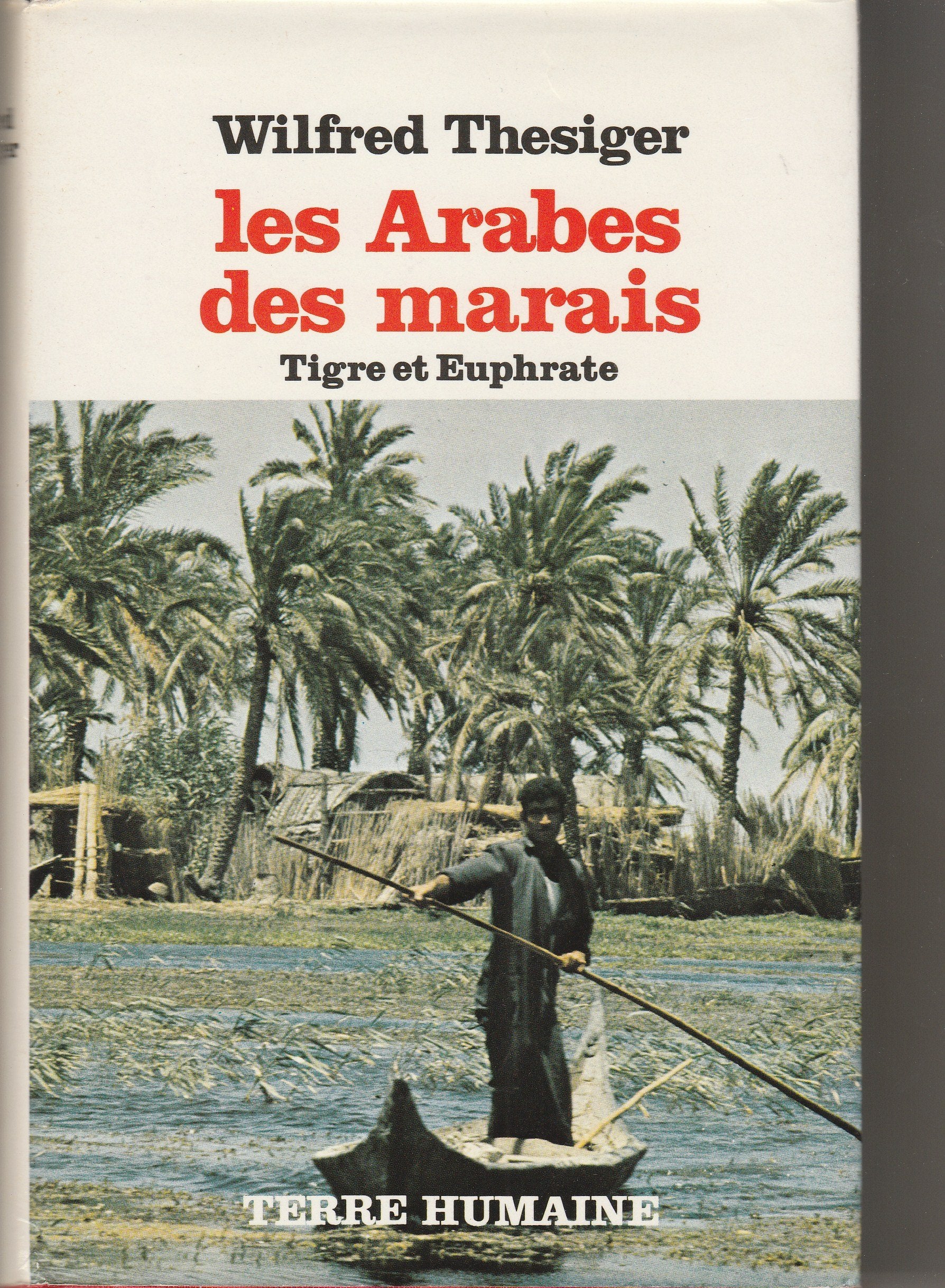 Les Arabes des marais : Tigre et Euphrate Books