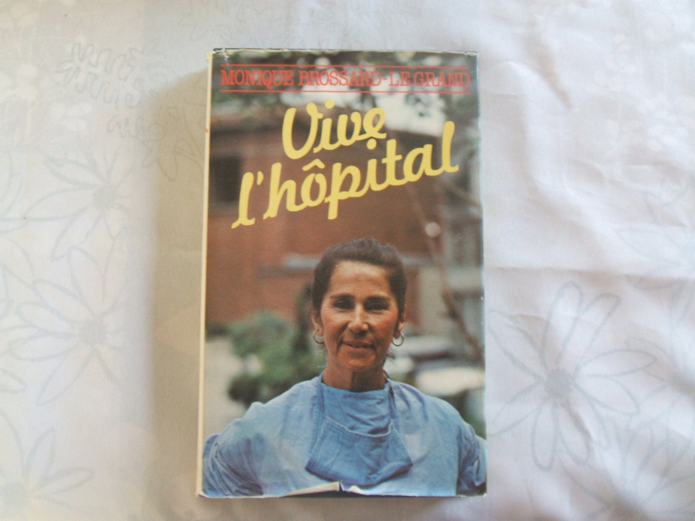 Vive L'hôpital ! book