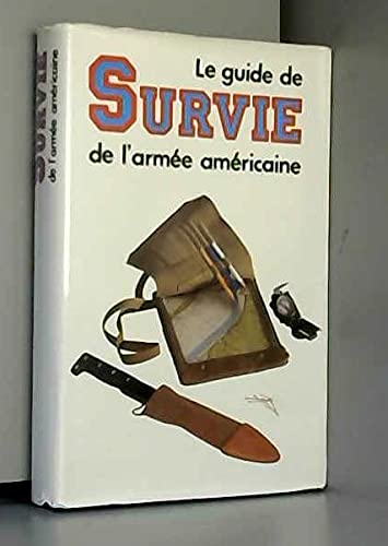 Le Guide de survie de l'armée américaine Books