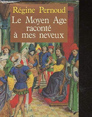 Le Moyen Age raconte a mes neveux Books