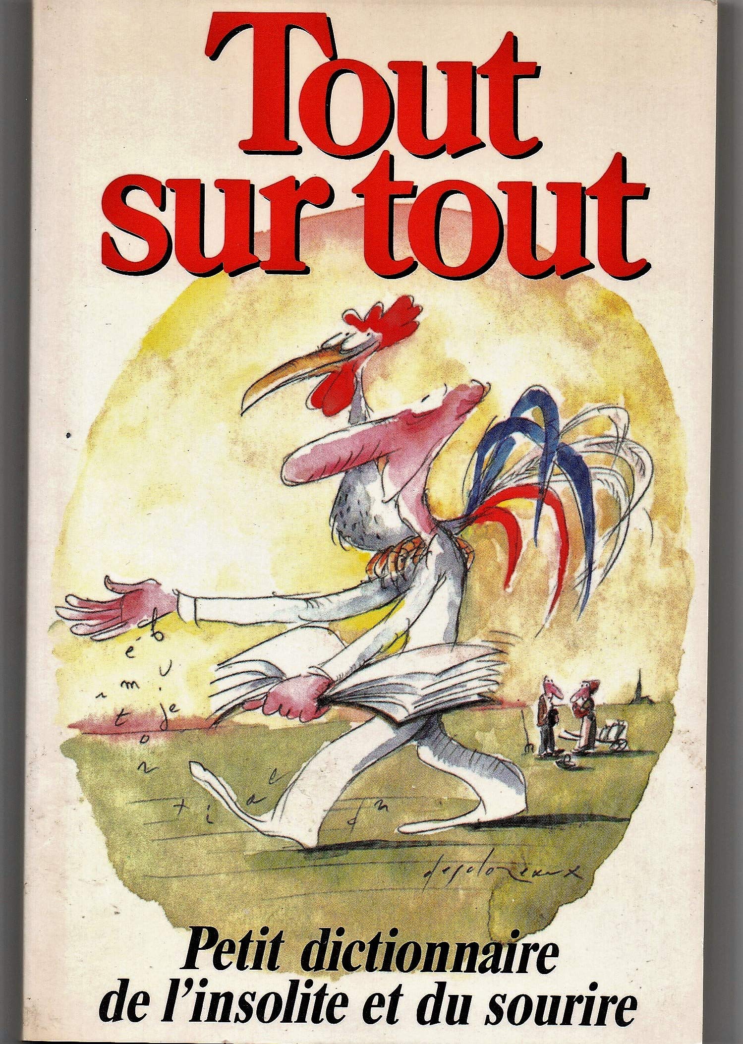 Tout sur tout. Petit dictionnaire de l'insolite et du sourire Books