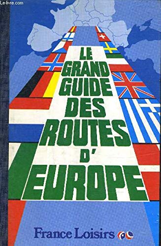 Grand Guide des Routes d'Europe book