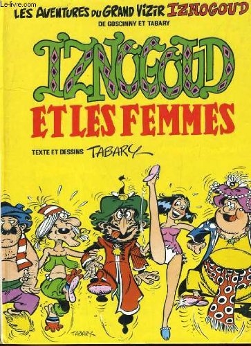 LES AVENTURES DU GRAND VIVIR IZNOGOUD. IZNOGOUD ET LES FEMMES Books