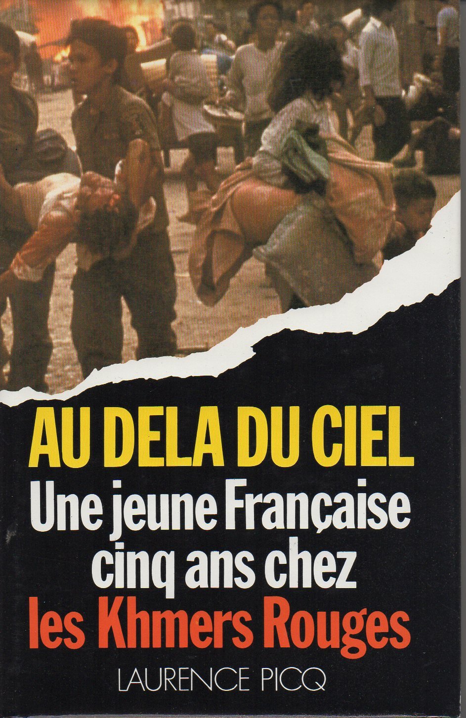 Au-delà du ciel : Une jeune Française, cinq ans chez les Khmers rouges Books