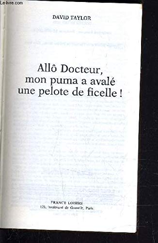 Allô docteur, mon puma a avalé une pelote de ficelle Books