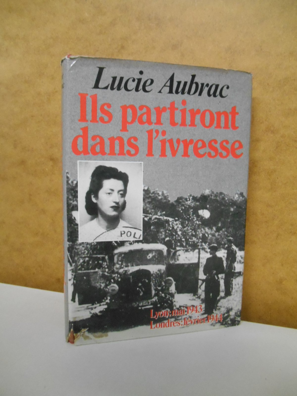 Ils partiront dans l'ivresse: lyon, mai 43 -londres, février 44 Books