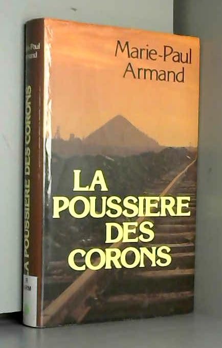 La poussière des corons. Roman. Books