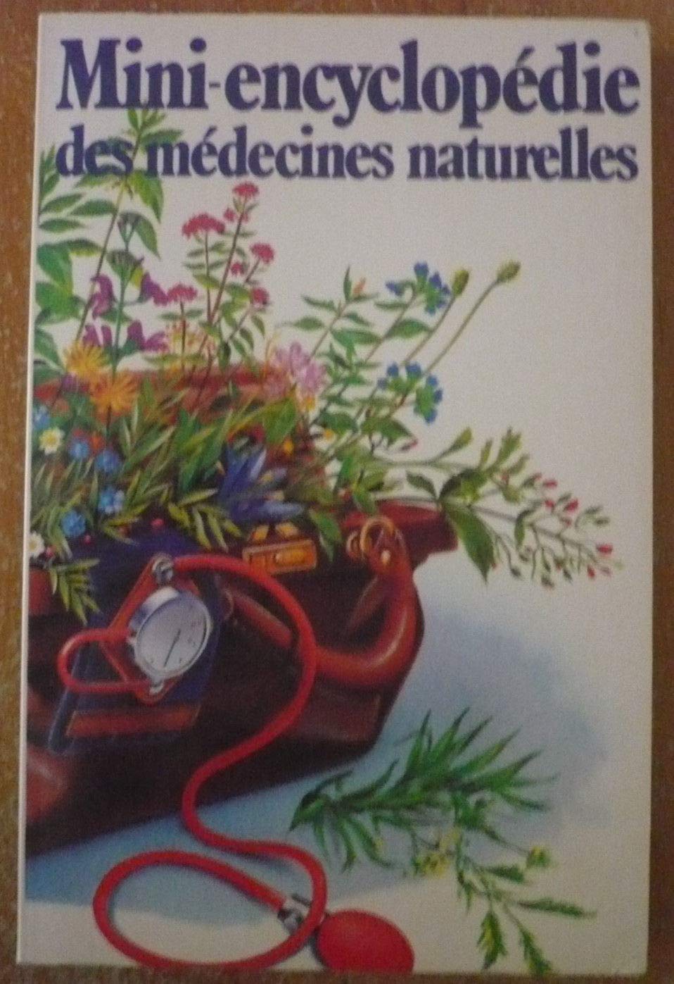 Mini-encyclopedie des medecines naturelles. petit precis historique des remedes de grand-mere Books