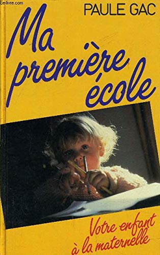 Ma première école : Votre enfant à la maternelle Books
