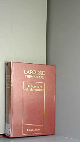 Dictionnaire de l'informatique (Larousse thématique) book